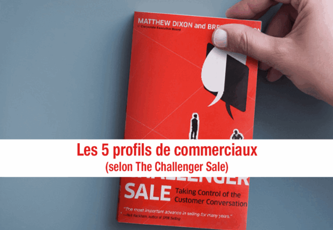 Les 5 profils commerciaux selon The Challenger Sale